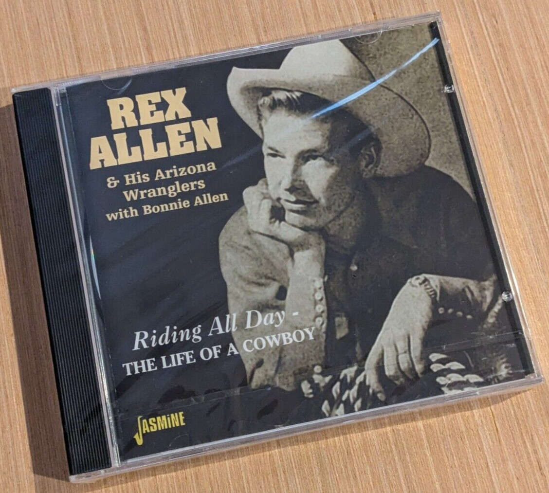 Rex Allen & His Arizona Wranglers Riding All Day The Life of a Cowboy CD SEALED