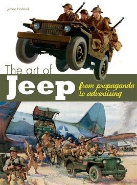 The Art of the Jeep: From Propaganda to Advertising 9782352502210