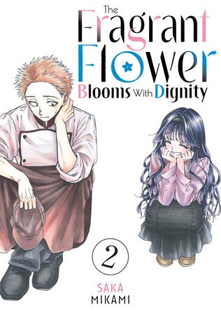 The Fragrant Flower Blooms With Dignity 2 Manga