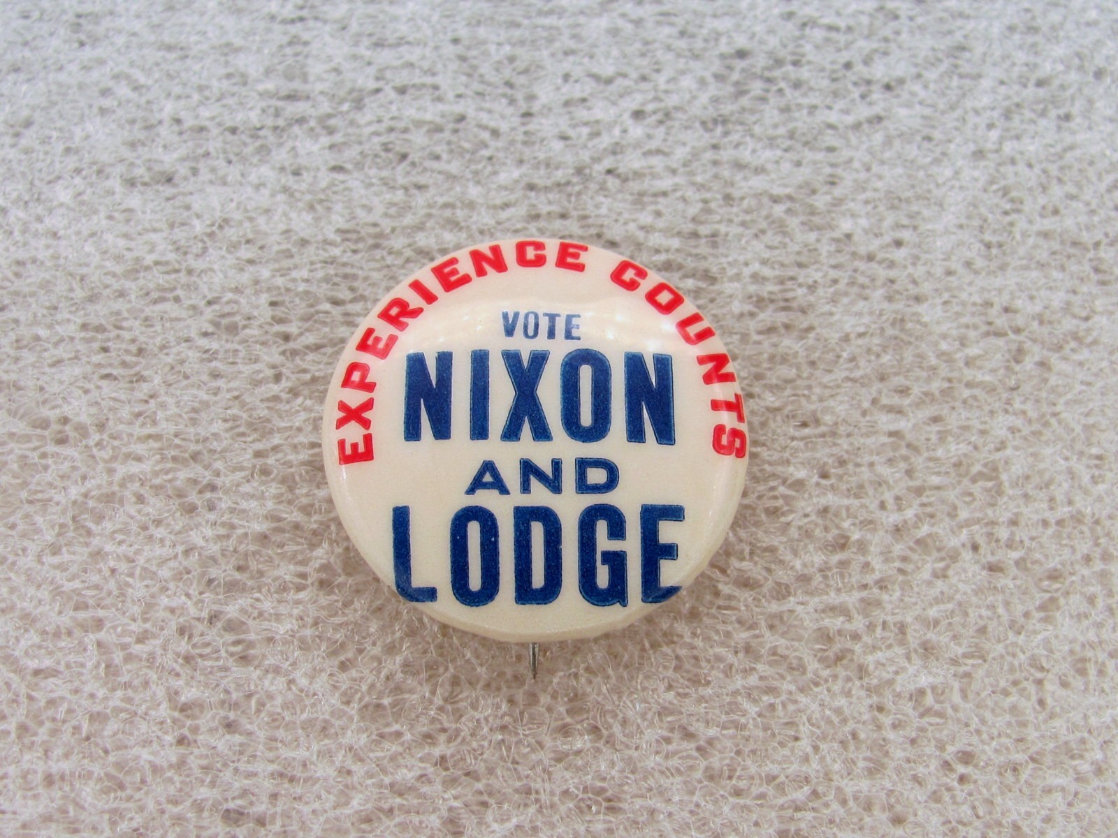 1960 Nixon for President 1" Pinback Button Experience Counts Vote Nixon Lodge