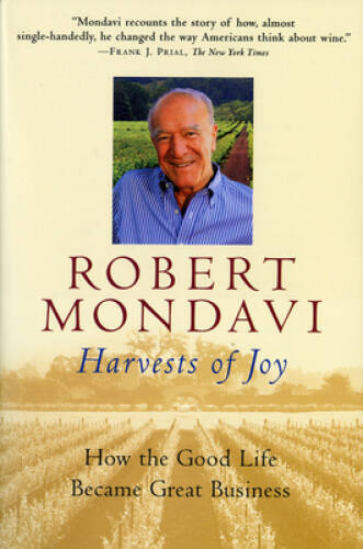 Harvests of Joy: How the Good Life Became Great Business - Paperback - GOOD