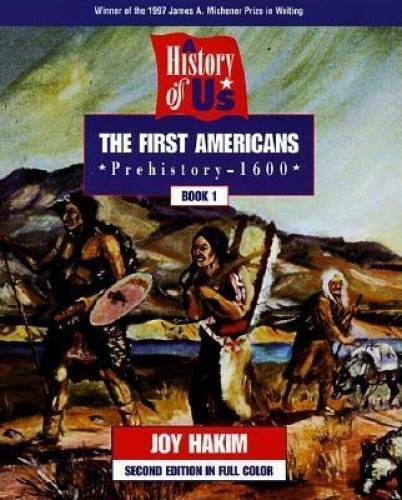 The First Americans, Second Edition: Prehistory - 1600 (History of US,  - GOOD