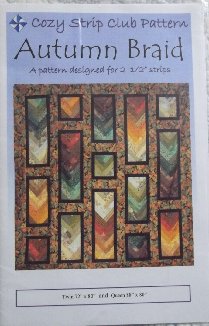 NEW Autumn Braid Cozy Strip Club Quilt Design 2.5" pieced pattern twin queen bed