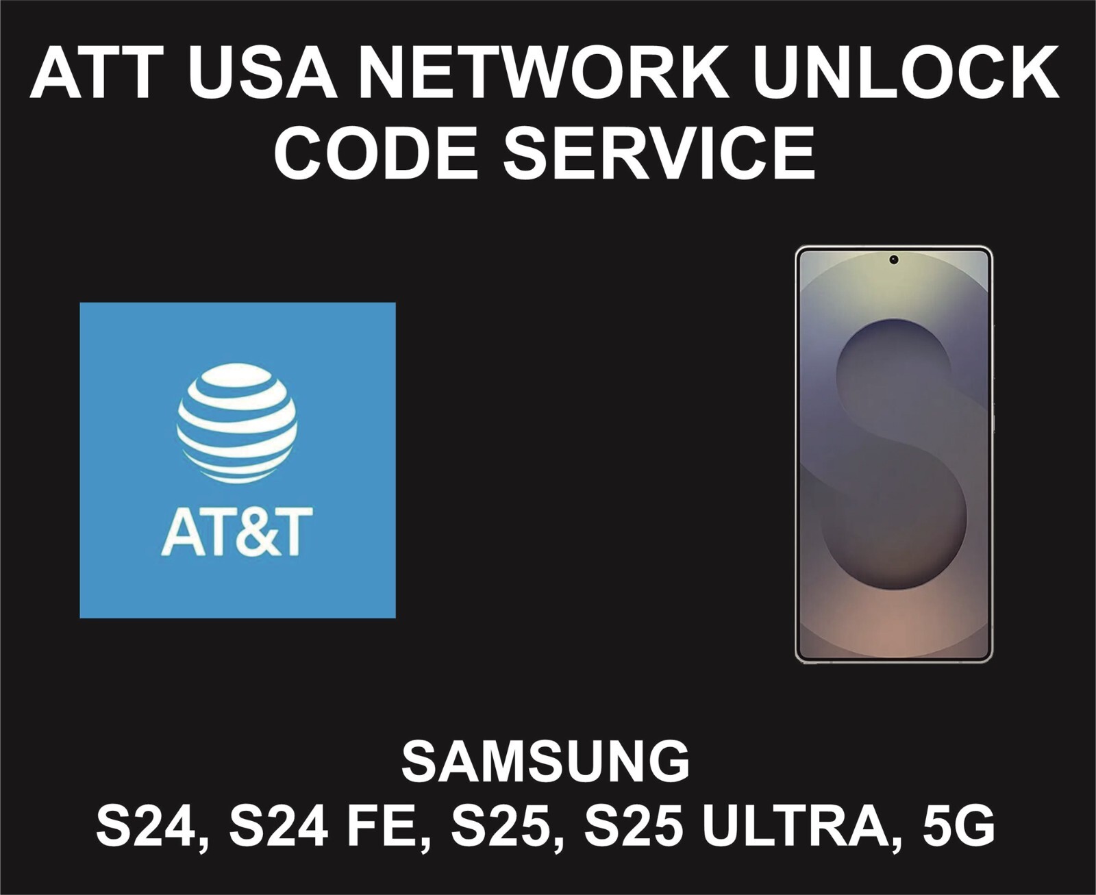 AT&T USA, Unlock Code, Key, S24, S24 Ultra, S24 FE, S25, S25 Ultra, 5G
