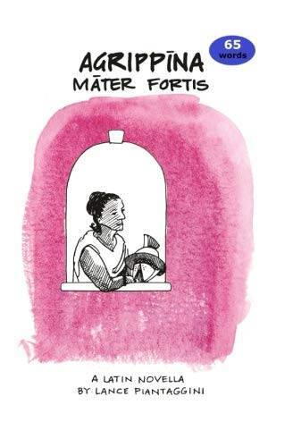 Agrippina: mater fortis: A Latin Novella (Latin Edition) - Paperback - GOOD