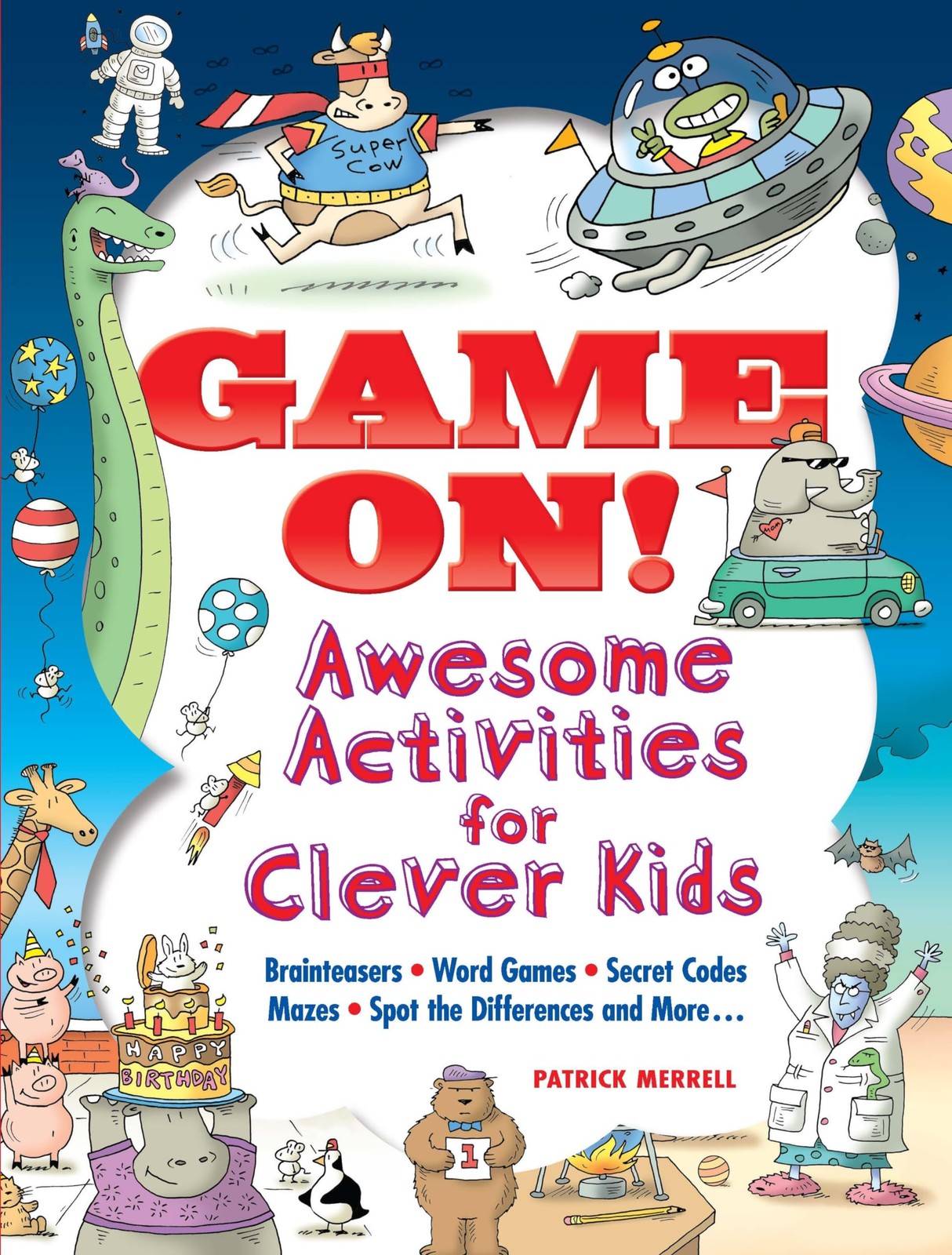 Game On! Awesome Activities for Clever Kids: Mazes, Word Games, Hidden Pictures,