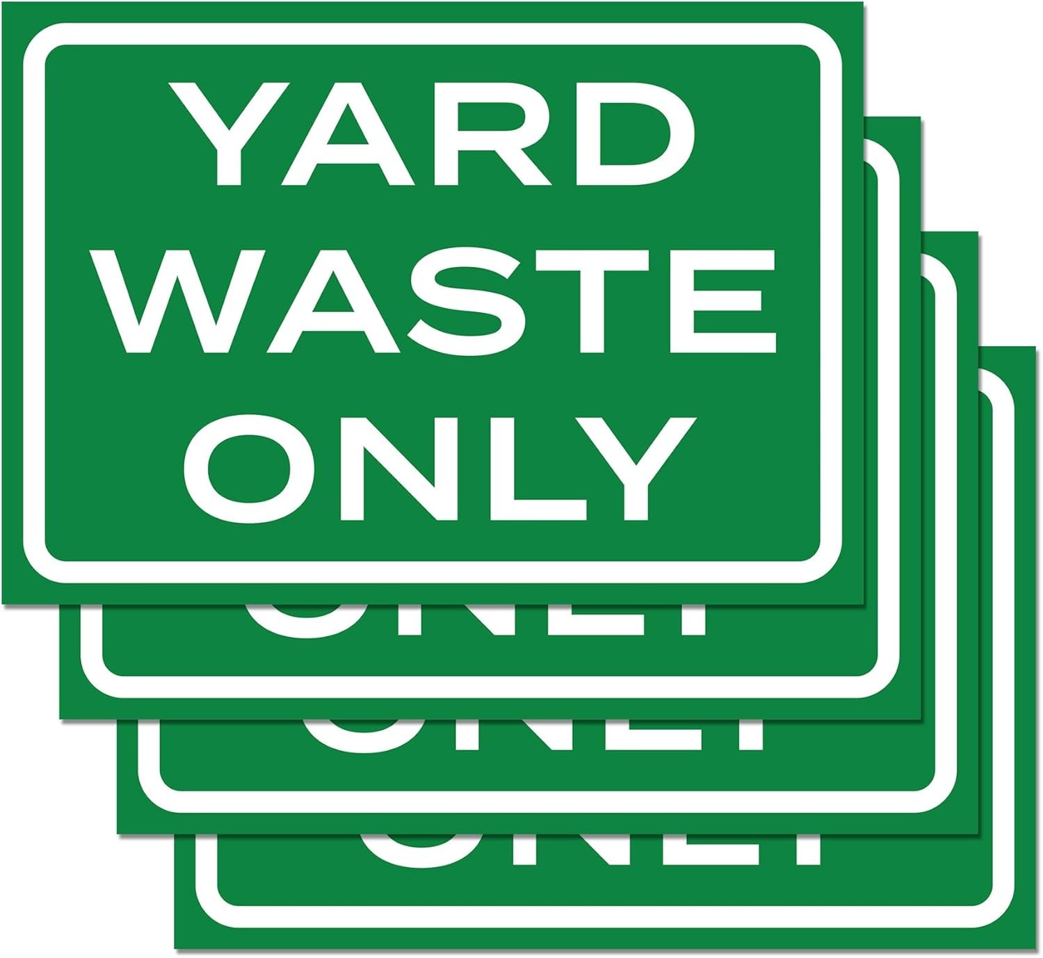 4Pack Yard Waste Only Stickers 10"x7" Outdoor Vinyl