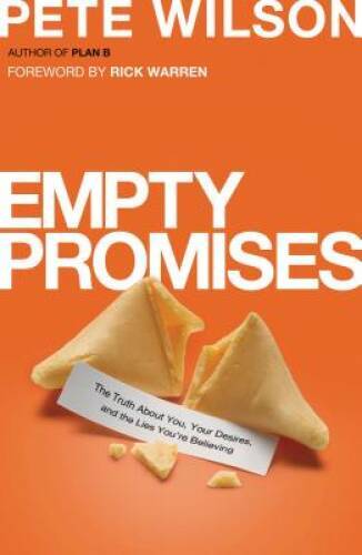 Empty Promises: The Truth About You, Your Desires, and the Lies You' - VERY GOOD