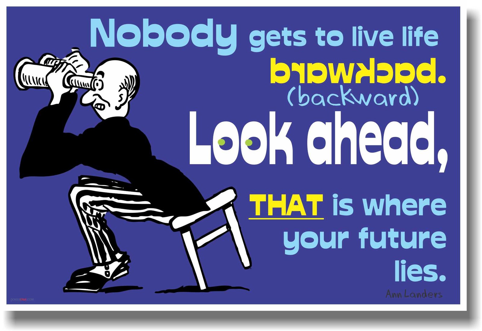 NEW POSTER  -  CLASSROOM MOTIVATIONAL  -  Nobody Gets To Live Life Backward.