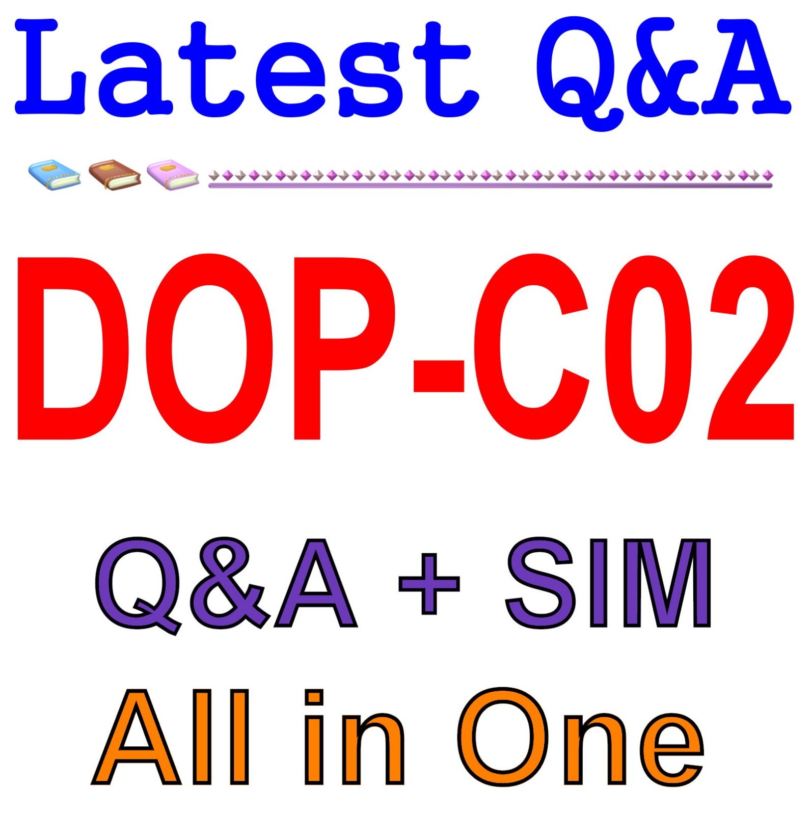 Certified DevOps Engineer - Pro DOP-C02 Exam Q&A