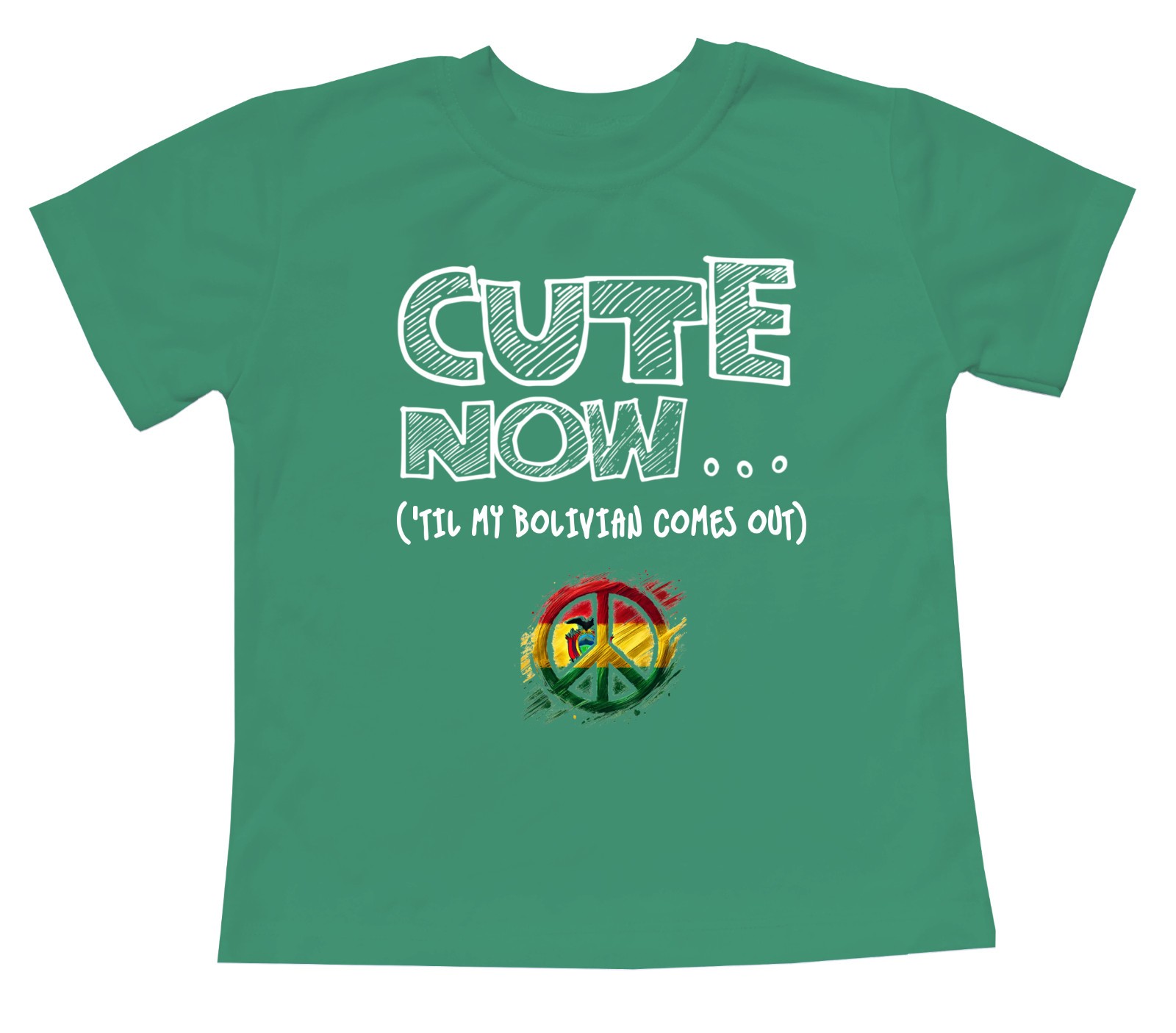 Cute Now... 'Til My Bolivian Comes Out Toddler Kids Peace Bolivia Flag T-shirt