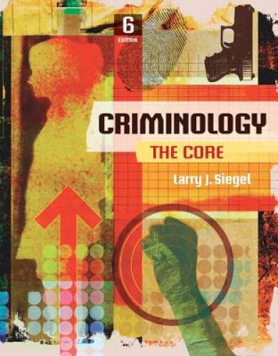 Criminology: The Core - Paperback By Siegel, Larry J. - GOOD