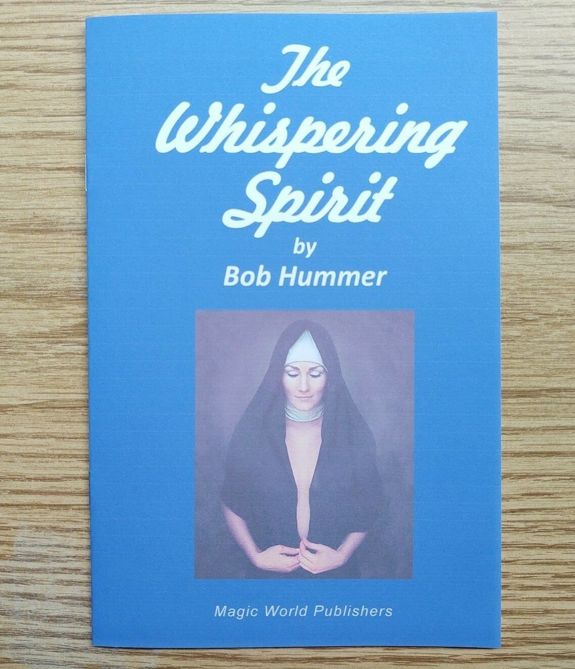 The Whispering Spirit (Another Bob Hummer classic of mental magic)