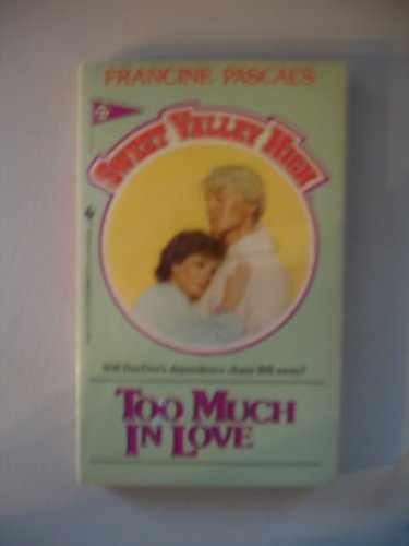 Too Much in Love (Sweet Valley - Paperback, by Francine Pascal - Acceptable