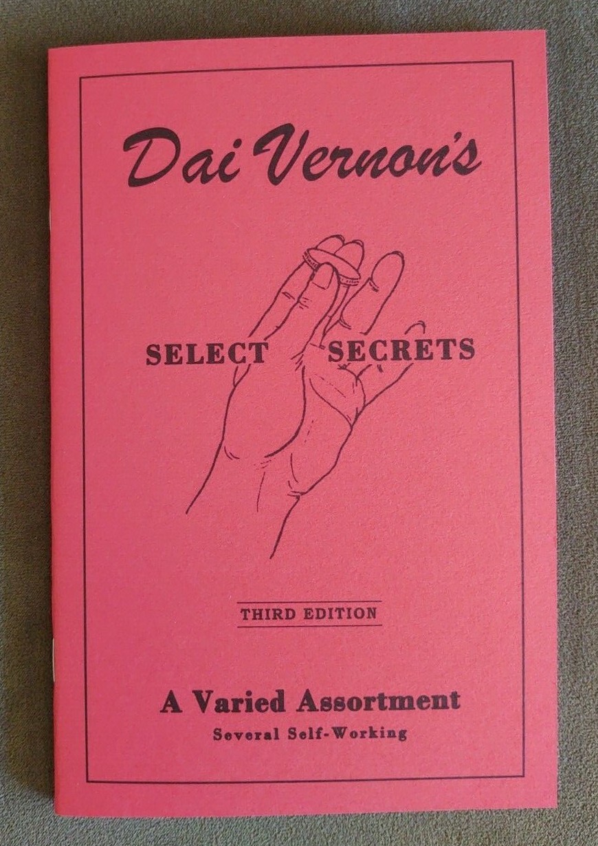 Dai Vernon's Select Secrets (A mix of self-working and sleight of hand miracles)