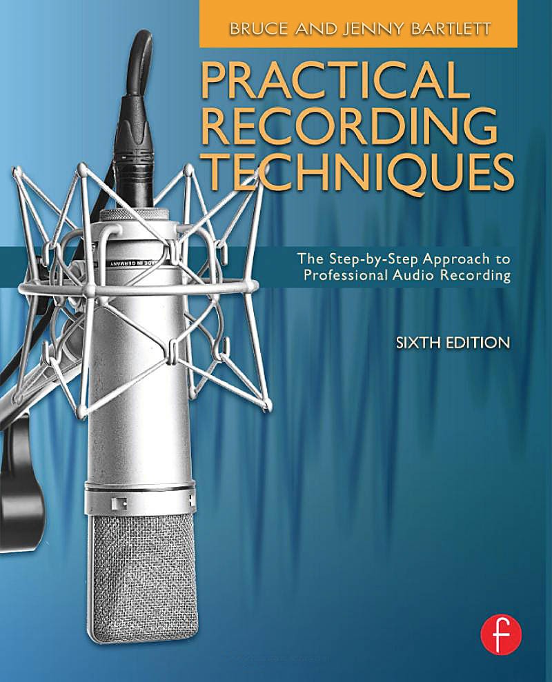 Practical Recording Techniques 6th Edition Pro Audio Guide Focal Press Book