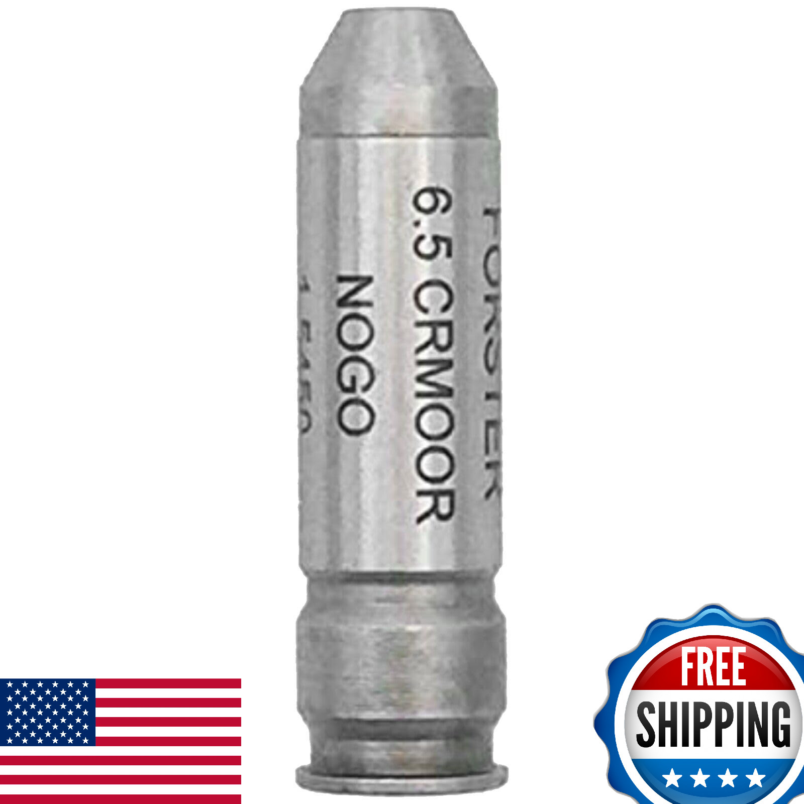 Forster Products 6mm Creedmoor & 6.5mm Creedmoor, NO-GO Headspace Gauge, SAAMI D
