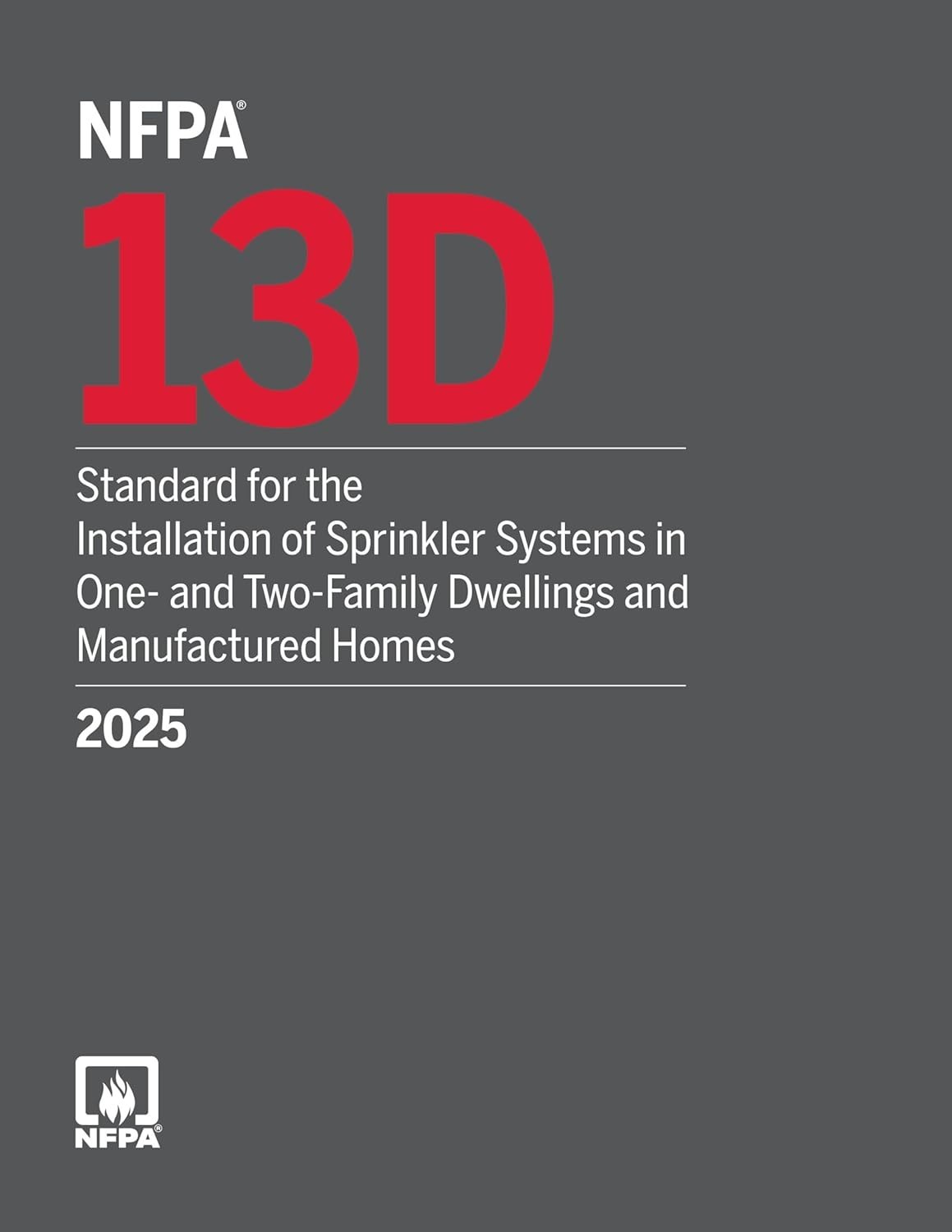 NFPA 13D, STANDARD FOR THE INSTALLATION OF SPRINKLER SYSTEMS 2025 PB