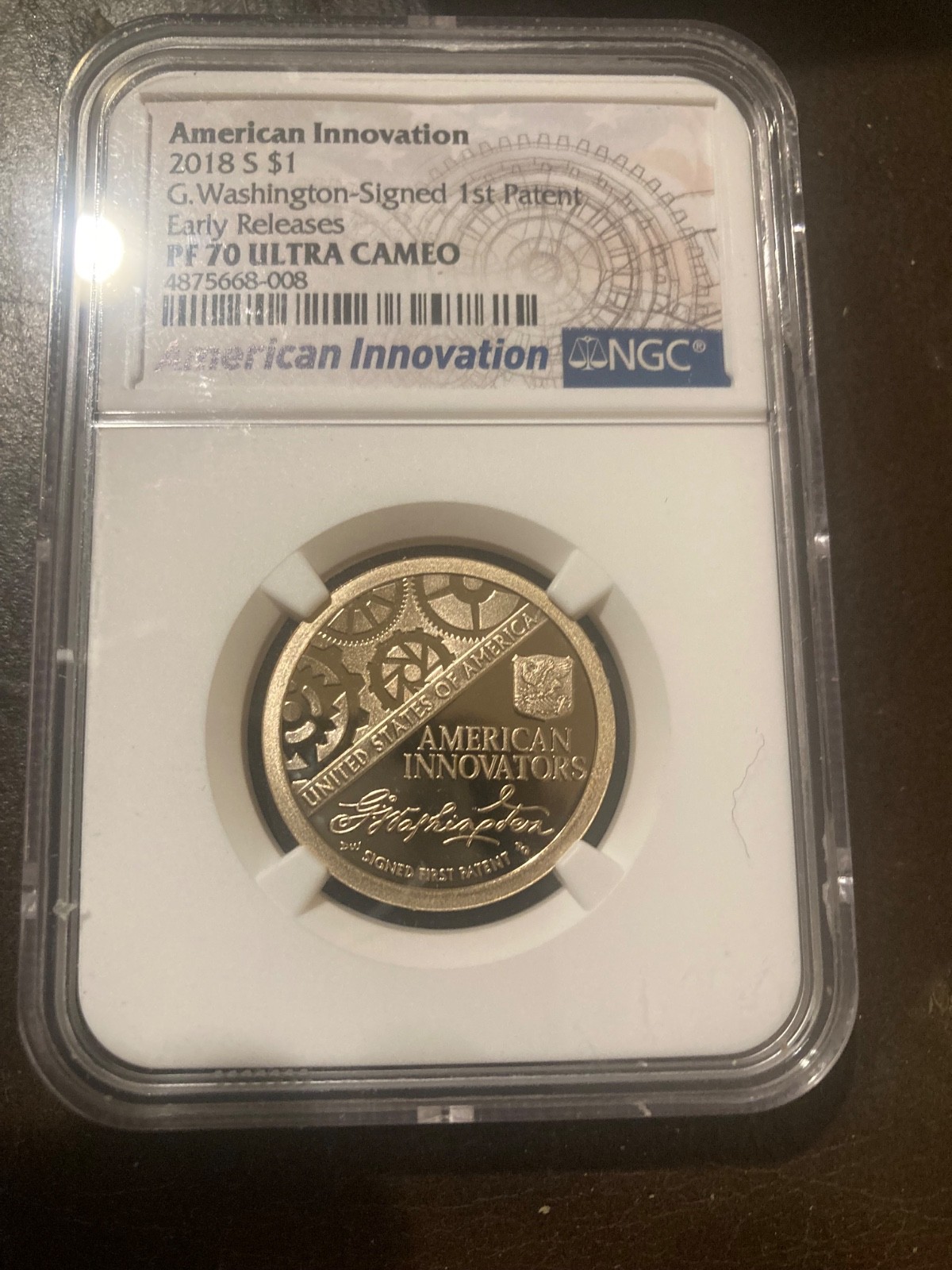 2018 American Innovation $1 G. Washington-Signed 1st Patent Proof NGC PF70 UC ER