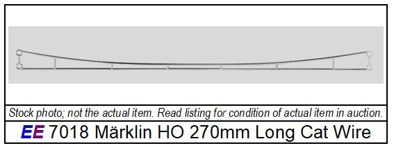 NEW 7018 Märklin  Marklin HO Catenary Wire 270mm; 10.6 in Long; Single wire