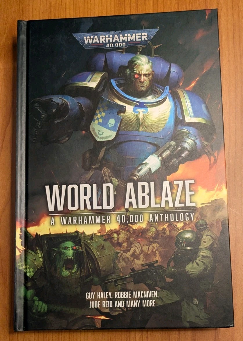 World Ablaze A Warhammer 40,000 Anthology black library 40k hardcover