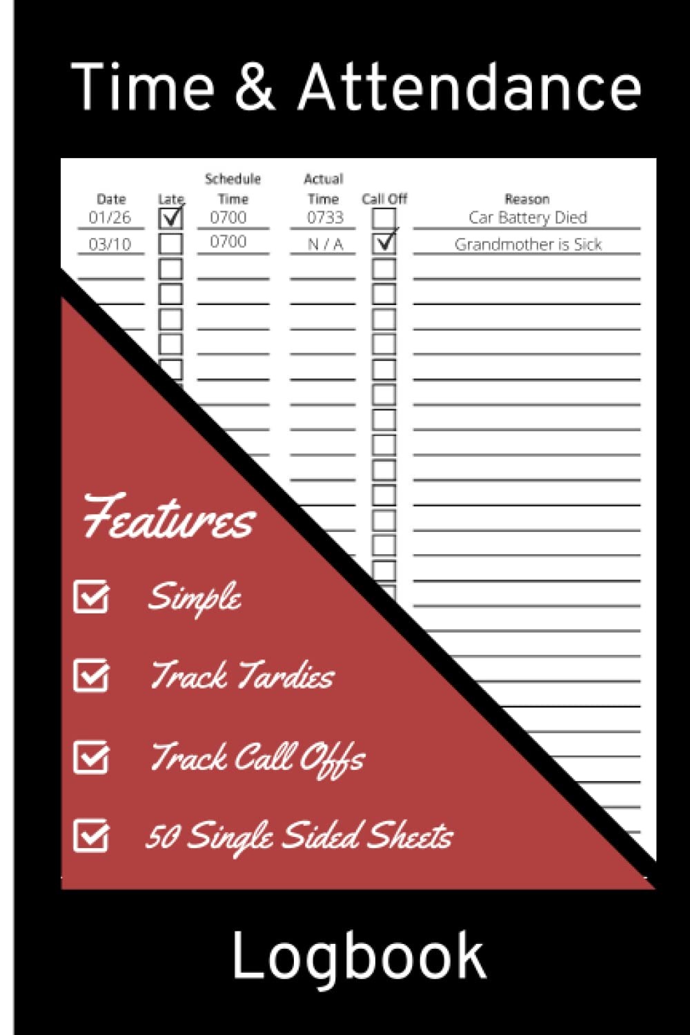 Time and Attendance Logbook: A log book for Employers to Help Monitor Employee T