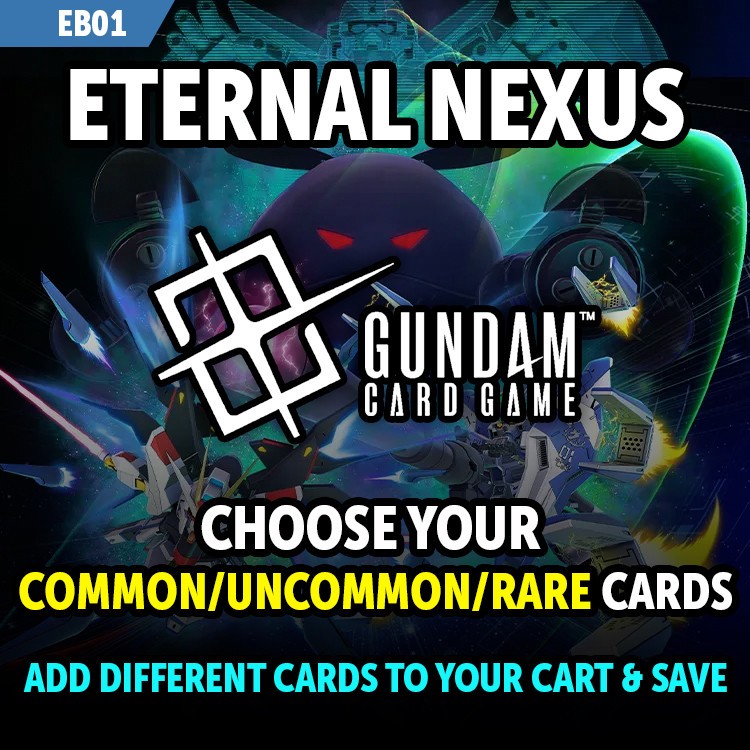 Gundam Card Game Singles - Eternal Nexus EB01 - Up to 40% Off C/UNC/R