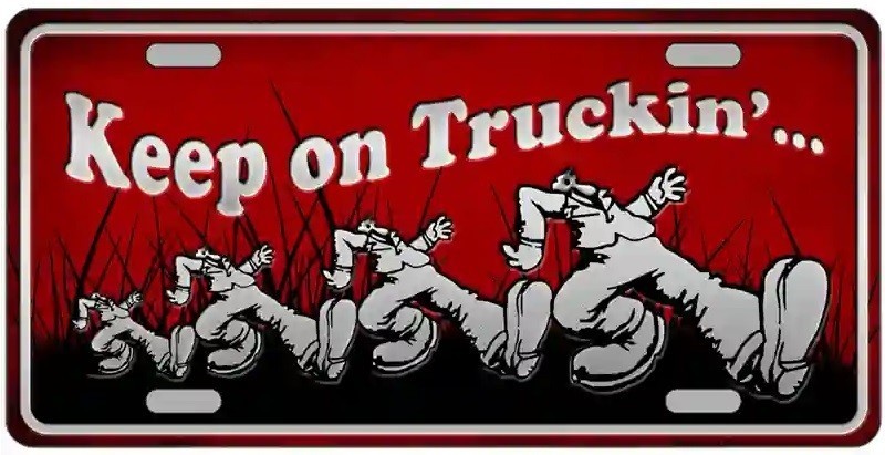 Keep On Trucking Novelty Metal License Plate Tag LP8764