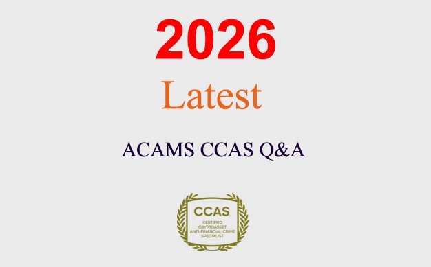 ACAMS CCAS Q&A GUARANTEED (1 month update)