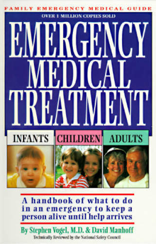 Emergency Medical Treatment Infants Children Adults: A Handbook of What t - GOOD