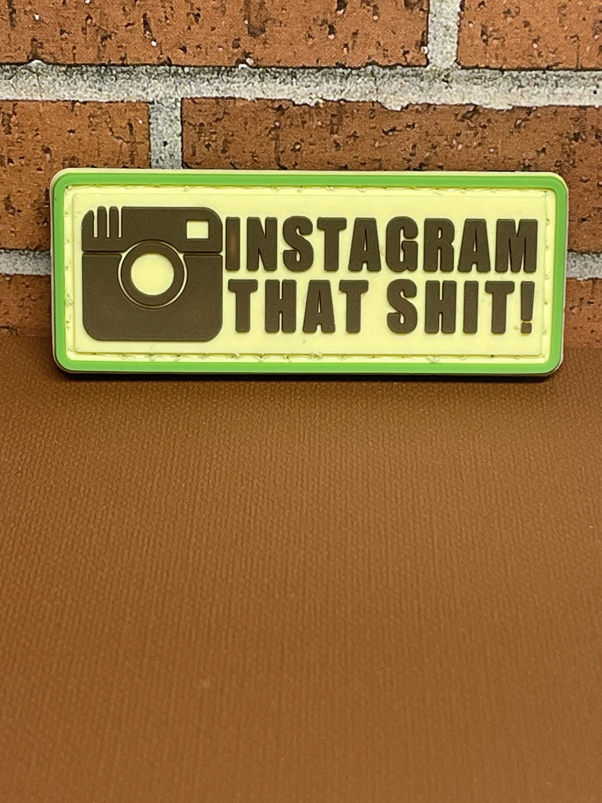 Tactical Morale Patch - Instagram That Sh*t Patch - Funny Meme Gun Patch