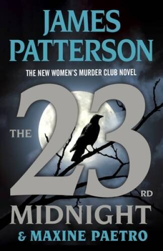 The 23rd Midnight: The Most Gripping Womens Murder Club Novel of Them  - GOOD