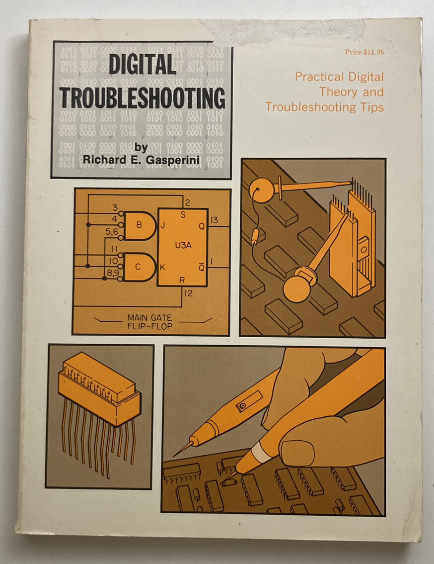 DIGITAL TROUBLESHOOTING - Richard E Gasperini (1976) Vintage Electronic Theory