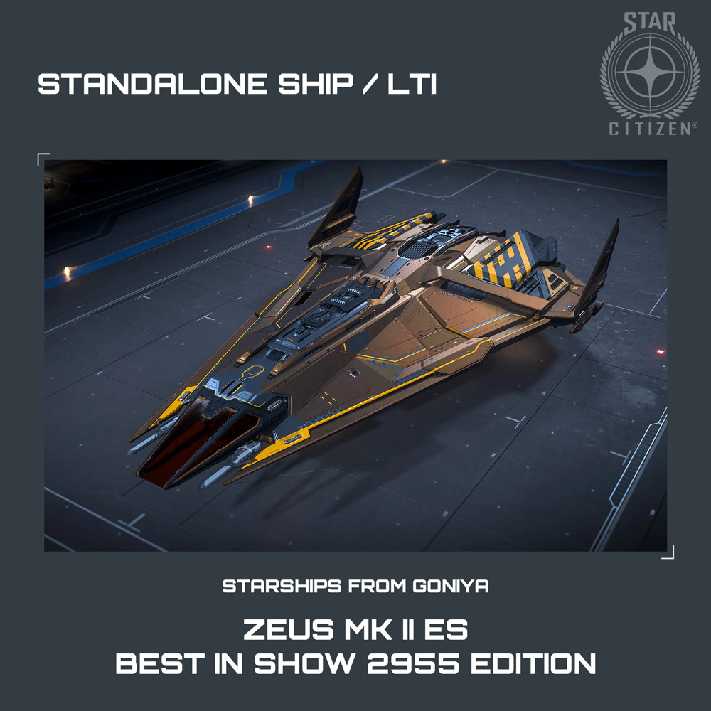 STAR CITIZEN - ZEUS MK II ES BEST IN SHOW 2955 - LTI - CCU'd - SALE