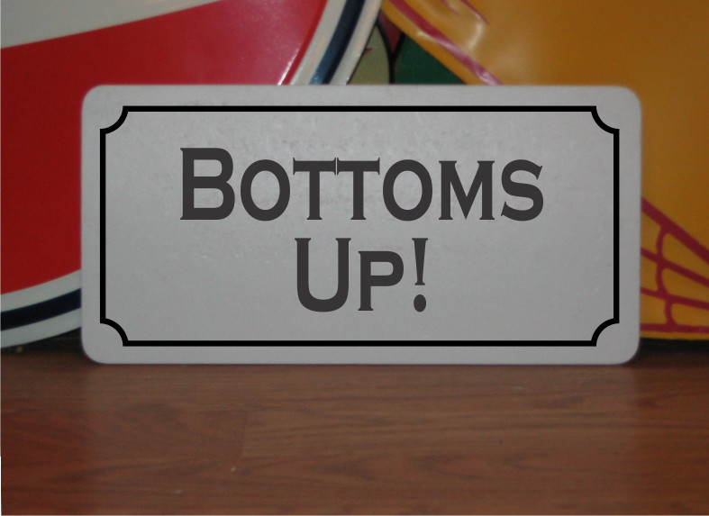 Bottoms Up Metal Sign drinking beer