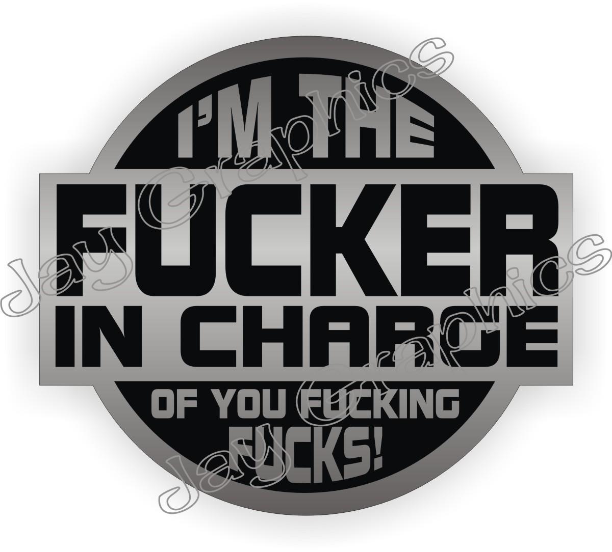 Im The F**ker In Charge Hard Hat Decal / Helmet Sticker / Motorcycle Label Funny