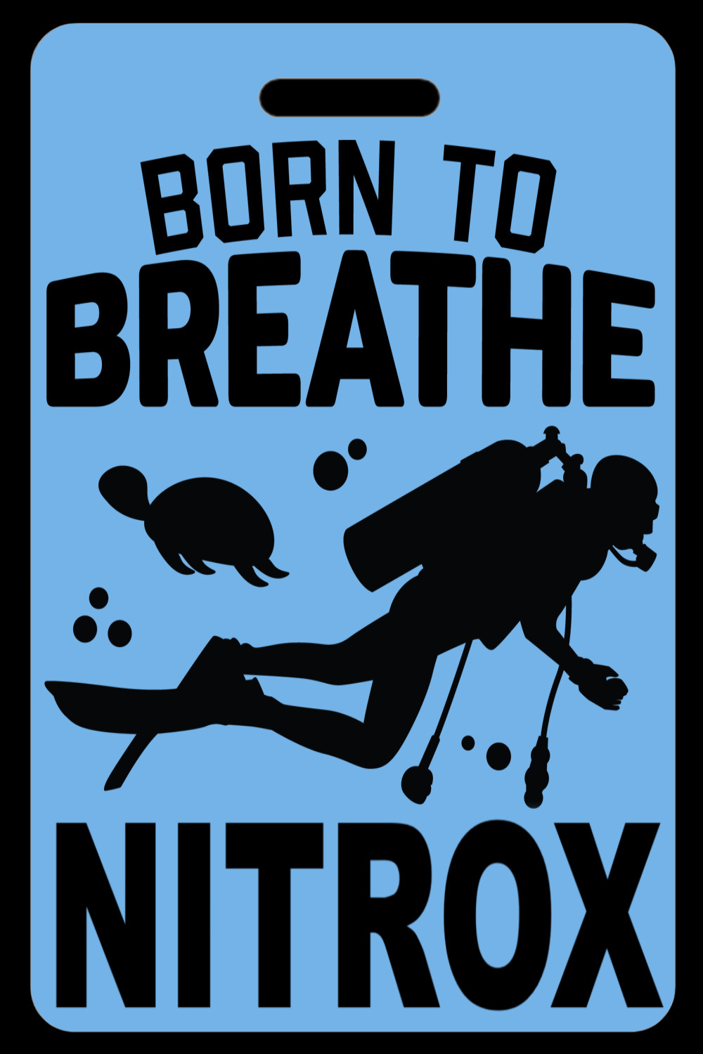 Sky Blue SCUBA Diving Born to Breathe NITROX Luggage/Gear Bag Tag