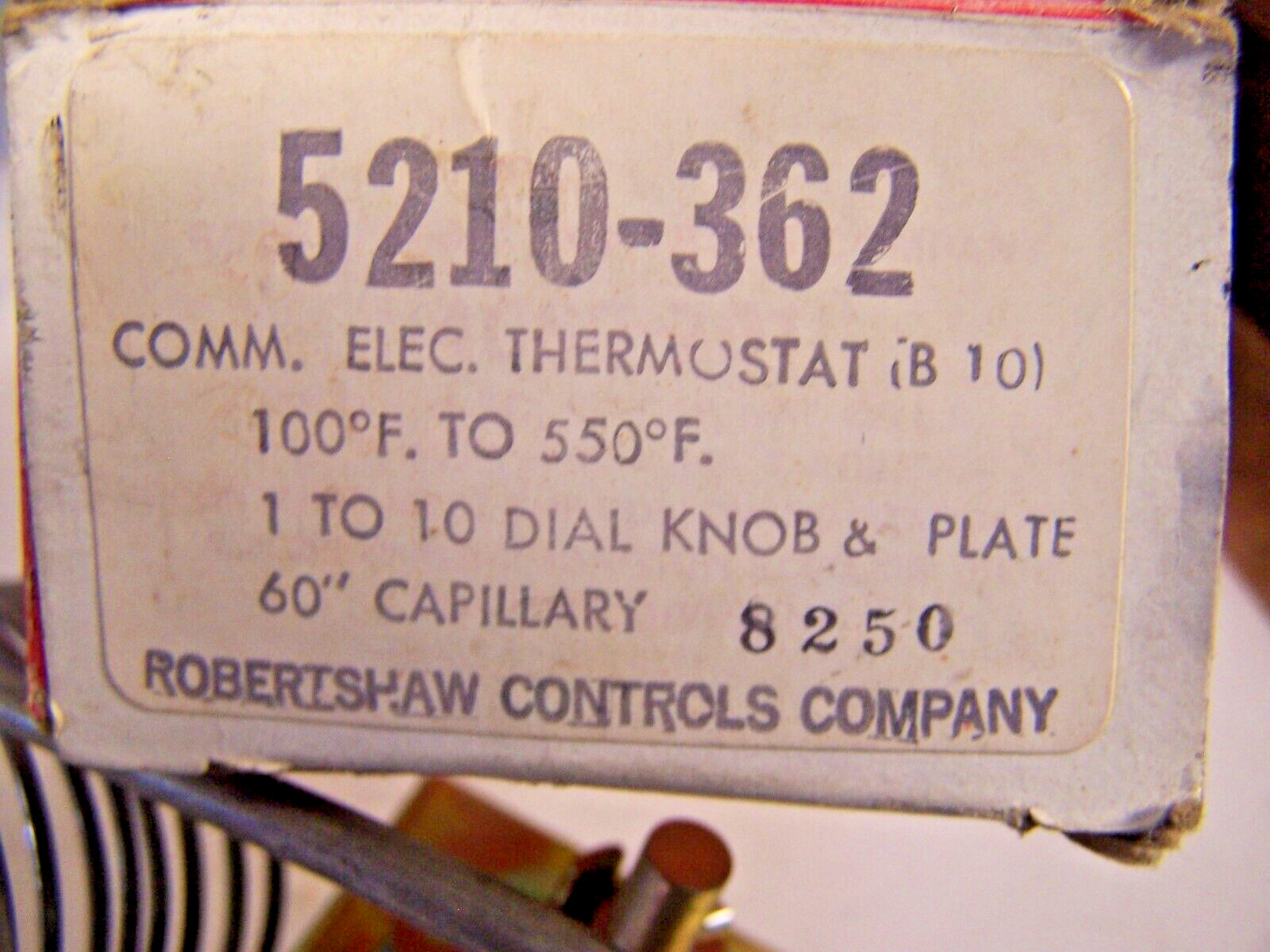 🔥NEW ROBERTSHAW 5210-362 COMMERICAL ELECTRIC OVEN THERMOSTAT 100° TO 550°F 8250