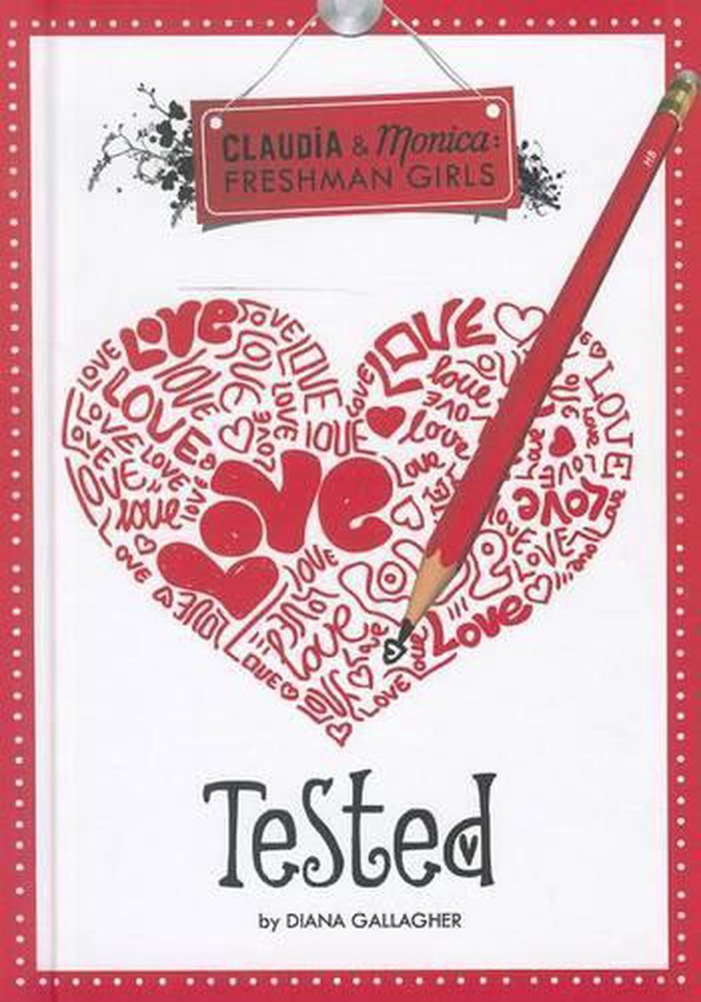 Tested (Claudia and Monica: Freshman Girls) by Diana G. Gallagher (English) Hard