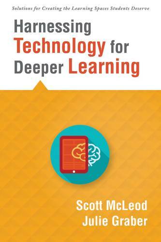 Harnessing Technology for Deeper Learning (A Quick Guide to Educational T - GOOD