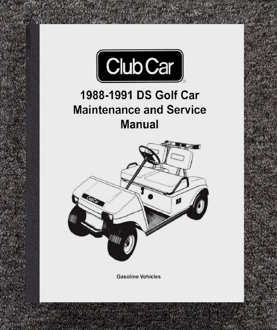 Gas Golf Cart Maintenance Service Repair Manual Fits 1988 - 1991 Club Car DS Gas
