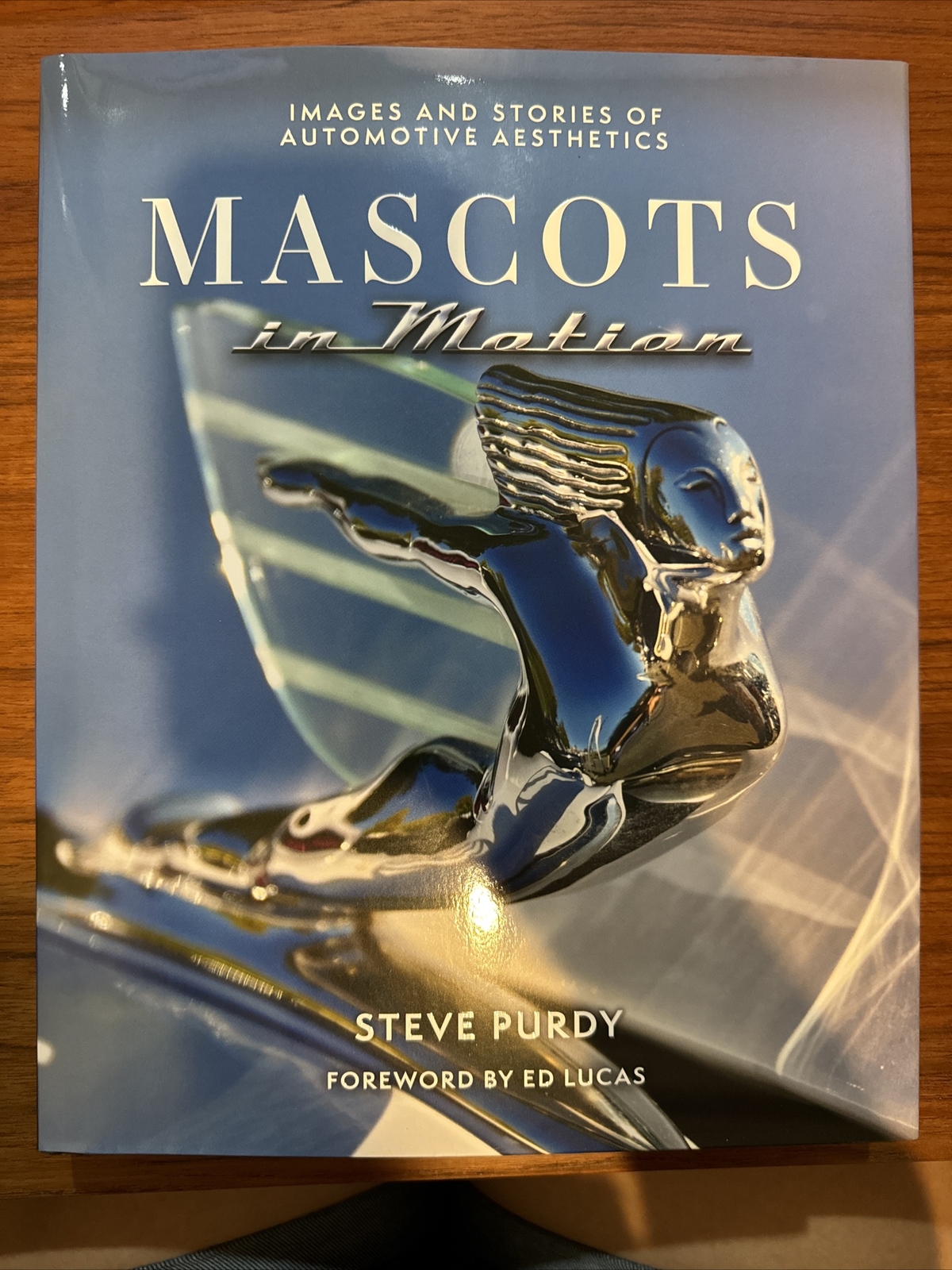 Mascots in Motion: Images and Stories of Automotive... by Steve Purdy SIGNED