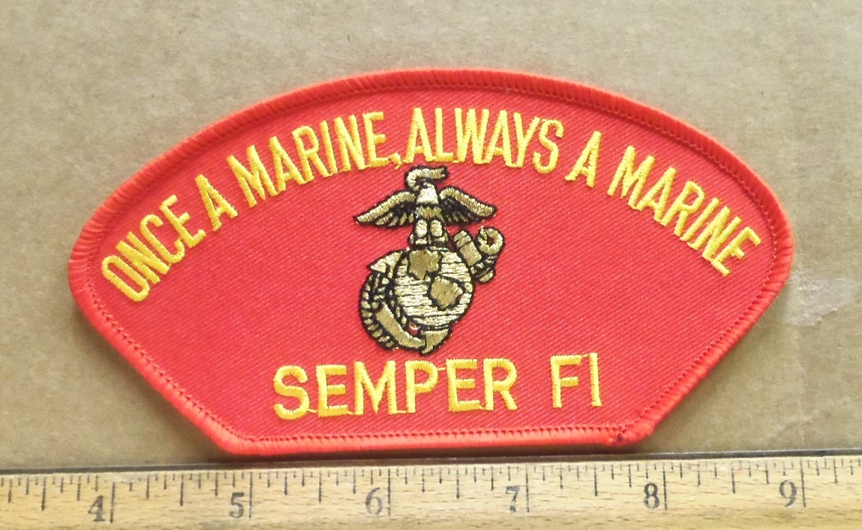 Once a Marine, Always a Marine - Semper Fi Embroidered Patch