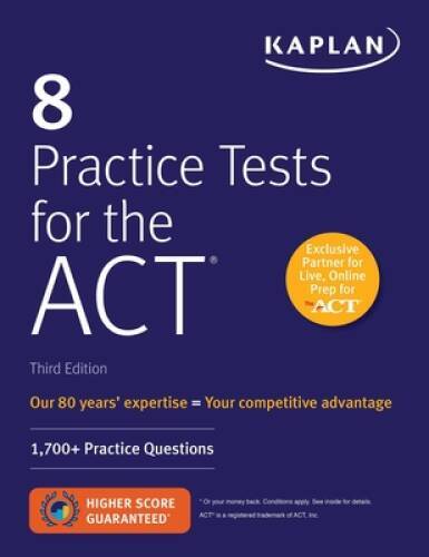 8 Practice Tests for the ACT: 1,700+ Practice Questions (Kaplan Tes - GOOD