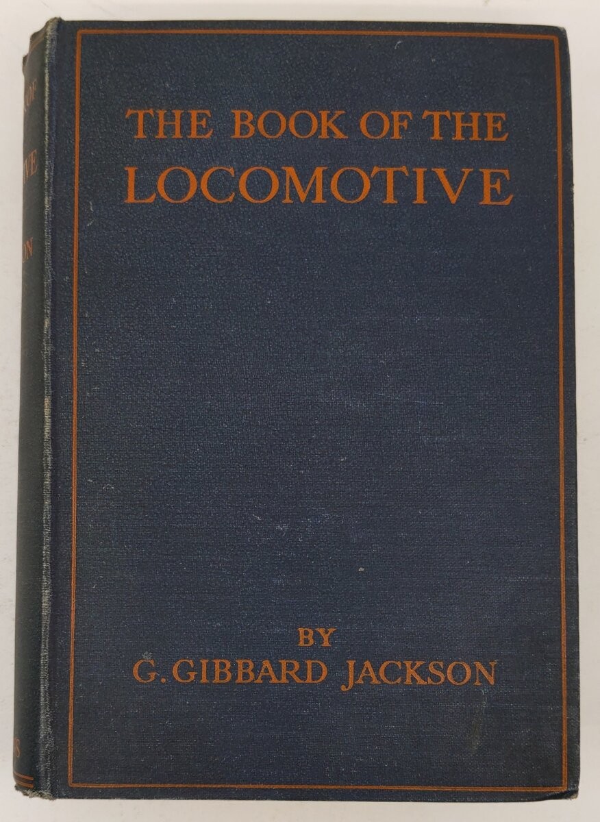 The Book Of The Locomotive Hardcover By G. Gibbard Jackson
