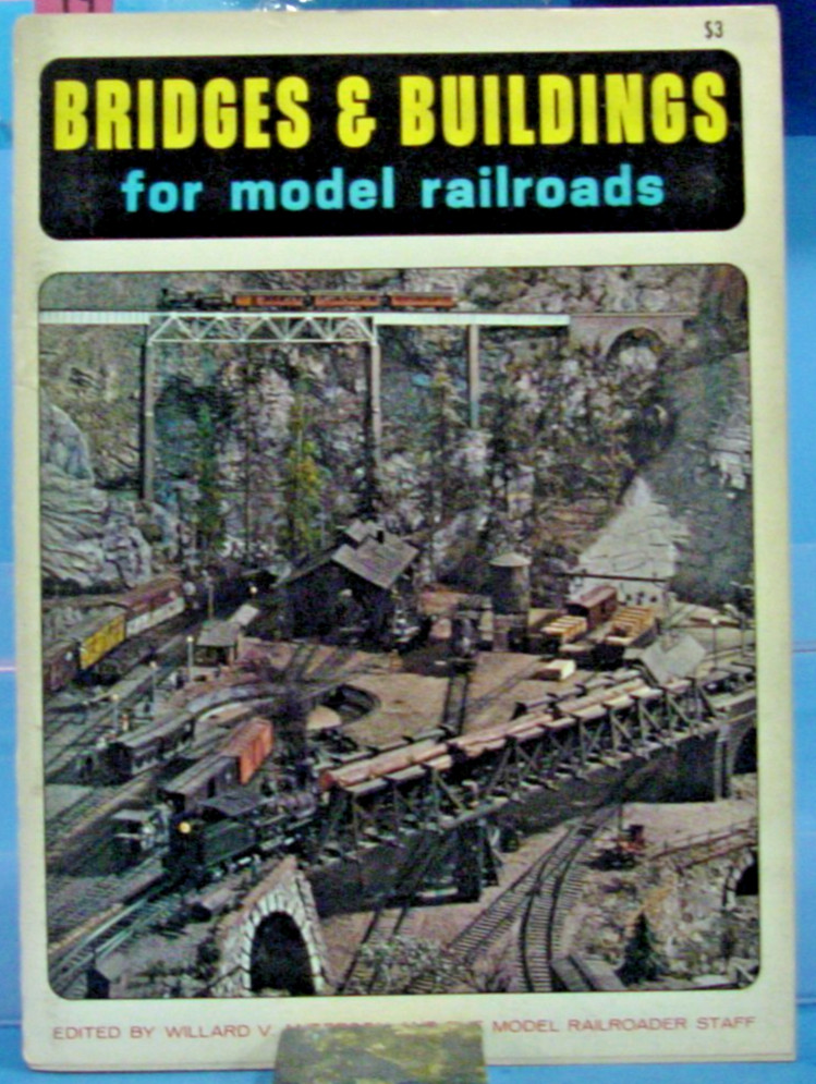 BRIDGES & BUILDINGS FOR MODEL RAILROADS EDITED BY WILLARD V ANDERSON