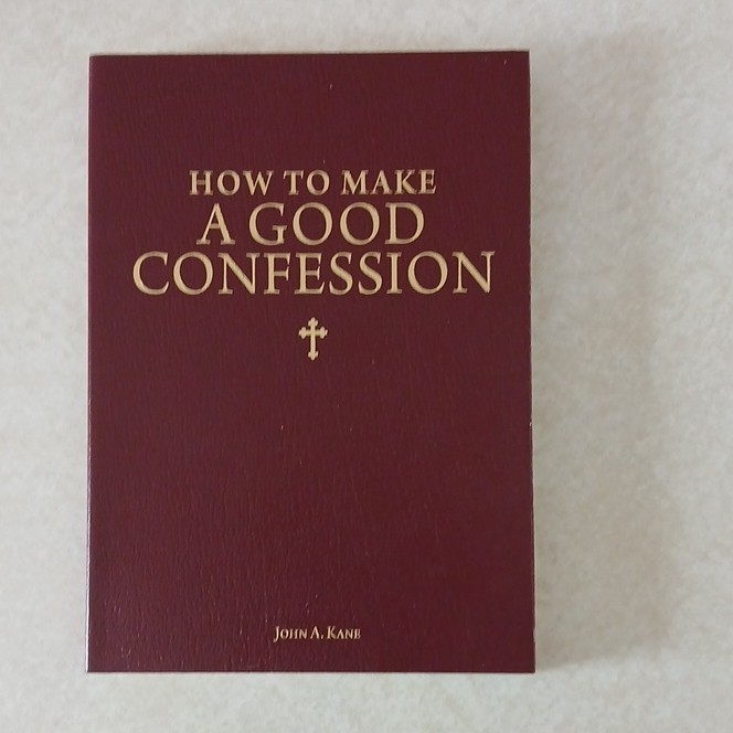 How to Make a Good Confession by John A. Kane Sophia Institute Press Book