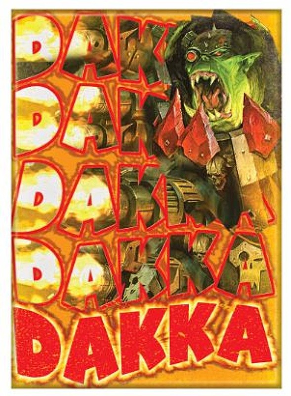 Warhammer 40K Game DAKKA DAKKA LICENSED Refrigerator Magnet NEW UNUSED
