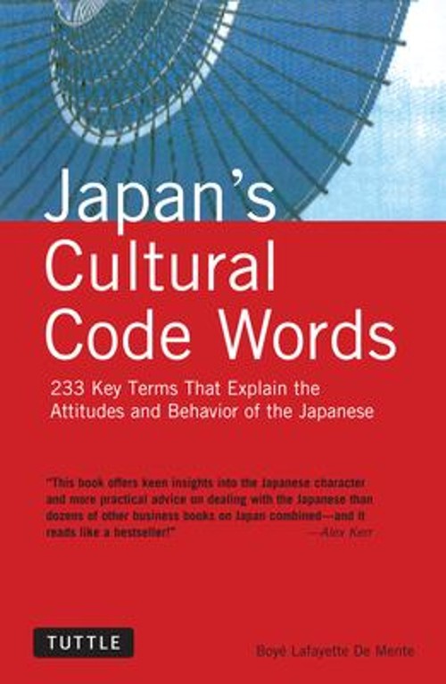 Japan's Cultural Code Words : 233 Key Terms That Explain the Atti
