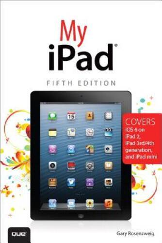 My iPad: Covers iOS 6 on iPad 2 and iPad 3rd Generation, 5th Edition - VERY GOOD